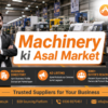 Machinery ki Asal Market